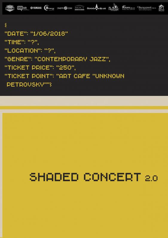 SHADED CONCERT